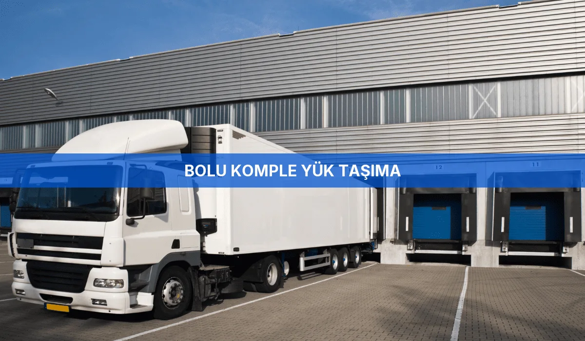 Bolu Komple Yük Taşıma