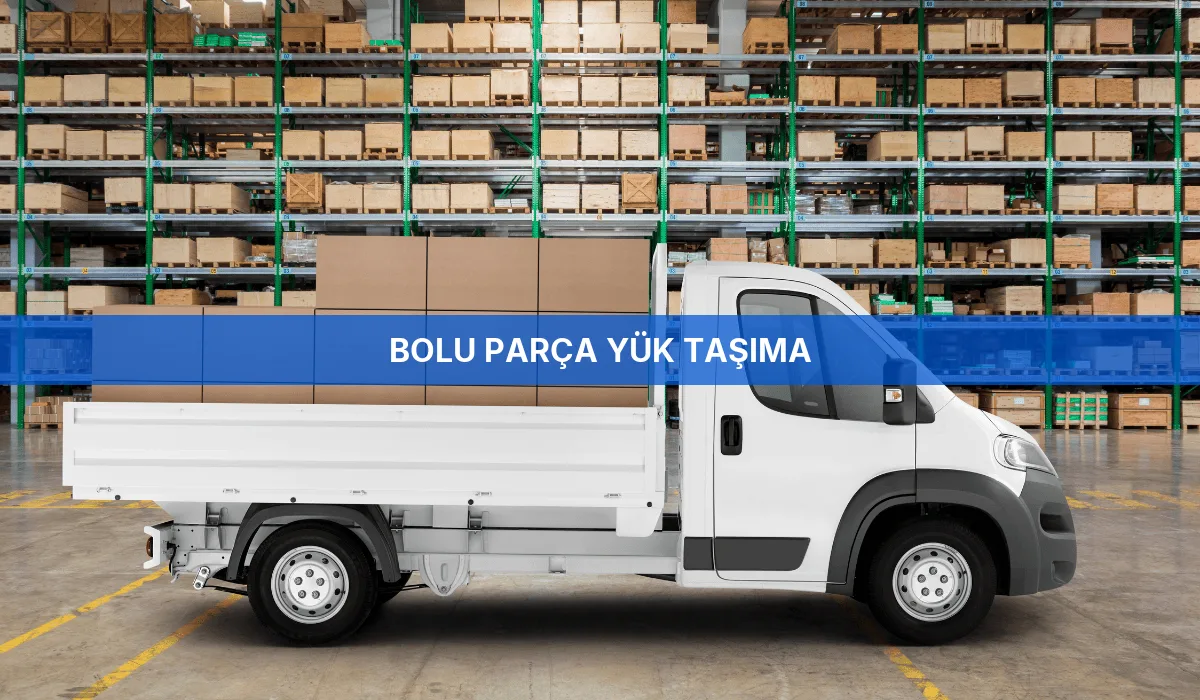Bolu Parça Yük Taşıma