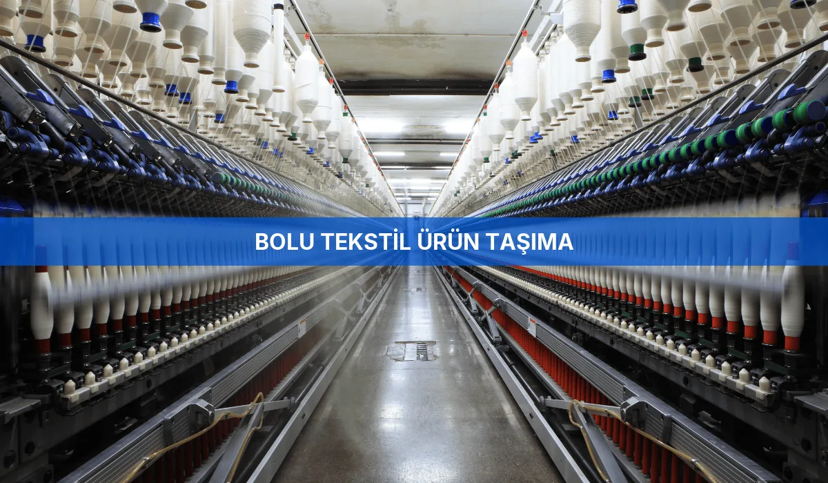 Bolu Tekstil Ürün Taşıma